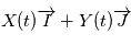 X(t)\overrightarrow{I} + Y(t)\overrightarrow{J}