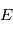 E