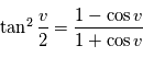  \tan^2 \frac{v}{2} = \frac{1-\cos v}{1+\cos v}