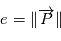 e = \|\overrightarrow{P} \|