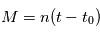 M = n(t-t_0)