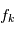 f_k
