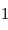 1