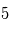 5