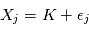 X_j = K + \epsilon_j