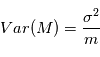 \text{Var}(M) =  \frac{\sigma^2}{m}
