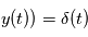y(t)) = \delta(t)