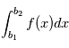\int_{b_1}^{b_2} f(x) dx