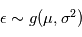 \epsilon \sim g(\mu, \sigma^2)