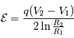 \mathcal{E} = \frac{q(V_2-V_1)}{2\ln\frac{R_2}{R_1}}