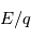 E/q