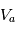 V_a