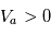 V_a >0
