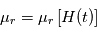 \mu_r = \mu_r\left[H(t)\right]