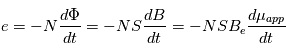 e=-N\frac{d\Phi}{dt} = -NS\frac{dB}{dt} = -NSB_e\frac{d\mu_{app}}{dt}