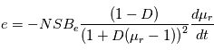 e = -NSB_e\frac{(1-D)}{\left( 1+D(\mu_r-1)\right)^2}\frac{d\mu_r}{dt}