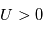 U>0