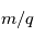 m/q