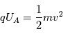 qU_A = \frac{1}{2}mv^2