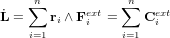 \dot{\bold L} = \sum_{i=1}^{n}{\bold r_i \wedge \bold F_i^{ext}} = \sum_{i=1}^{n}{\bold C_i^{ext}}