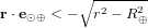 \bold r \cdot \bold e_{\odot \oplus} < - \sqrt{r^2 - R_{\oplus}^2}