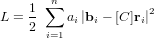 L = \frac{1}{2} \ \sum_{i=1}^{n}{a_i \left| \bold b_i - [C] \bold r_i \right|^2}