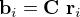 {\bold b}_i = \bold C \ {\bold r}_i
