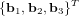 \{ \bold b_1, \bold b_2, \bold b_3 \}^T