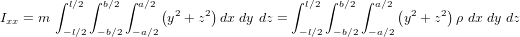 I_{xx} = m \ \int_{-l/2}^{l/2}{ \int_{-b/2}^{b/2}{ \int_{-a/2}^{a/2}{ \left( y^2 + z^2 \right) dx \ dy \ dz } } } = \int_{-l/2}^{l/2}{ \int_{-b/2}^{b/2}{ \int_{-a/2}^{a/2}{ \left( y^2 + z^2 \right) \rho \ dx \ dy \ dz } } }