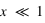 x <<1