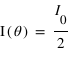 I(theta) = I_0/2