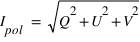 I_pol =  sqrt(Q^2 + U^2 + V^2)