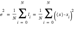 sigma^2 = (1/N)*somme(l_i; i=0; N) = (1/N)*somme((moyenne(x)-x_i)^2; i=0; N)