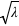 sqrt(lambda)
